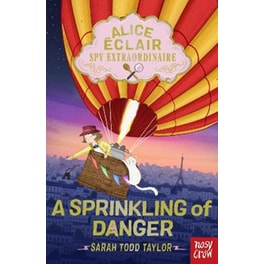 Alice Éclair, Spy Extraordinaire!: A Sprinkling of Danger