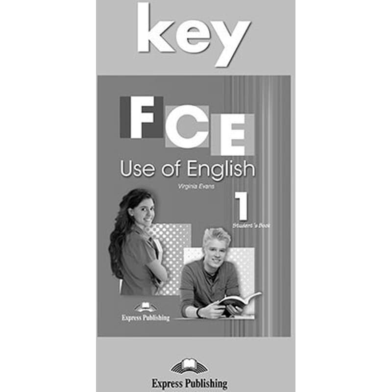 FCE Use of English 1 Key - For the Updated 2015 Exam!