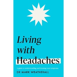 Living with Headaches (Headline Health series)