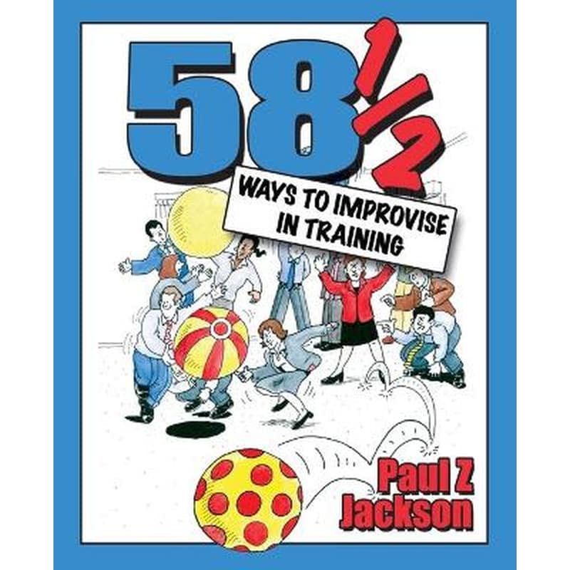 58 Ways to Improvise in Training