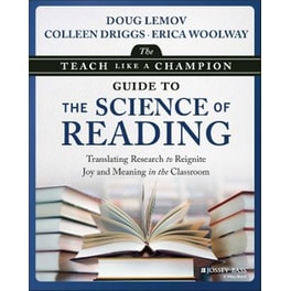 The Teach Like a Champion Guide to the Science of Reading