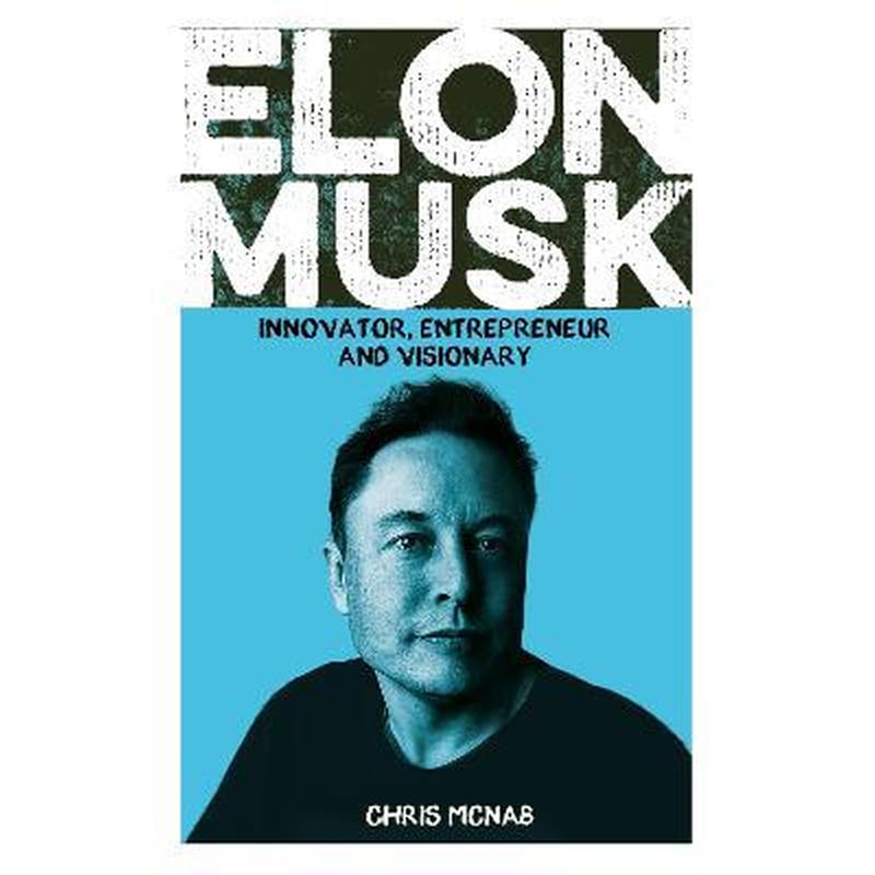 Elon Musk : Innovator, Entrepreneur and Visionary