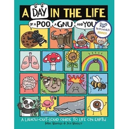 Day in the Life of a Poo, a Gnu and You (Winner of the Blue Peter Book Award 2021)