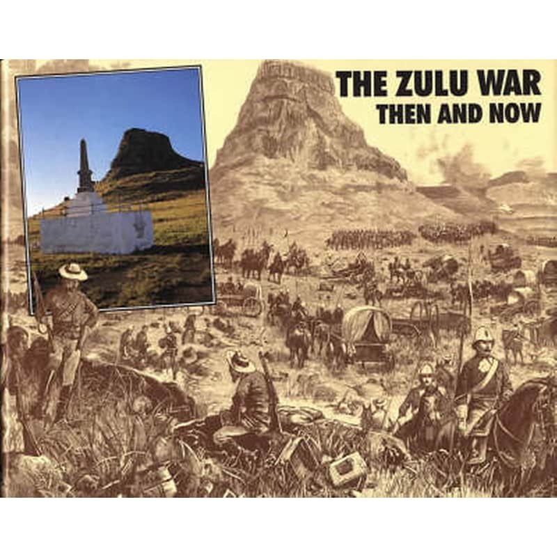 Zulu War: Then and Now