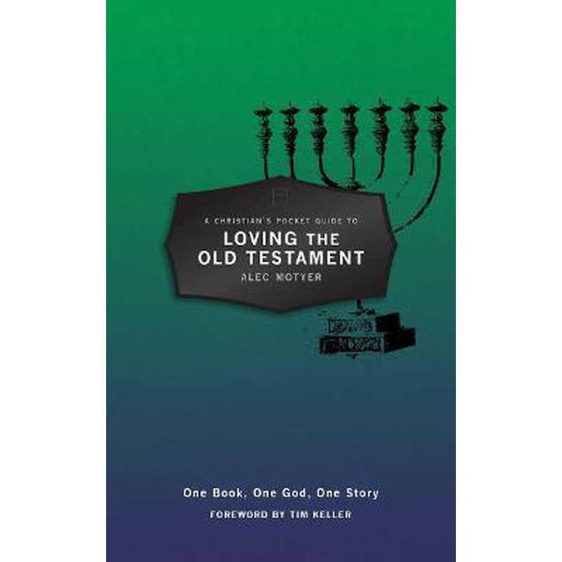 A Christians Pocket Guide to Loving The Old Testament