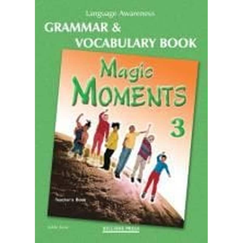 MAGIC MOMENTS 3 TCHRS GRAMMAR VOCABUL