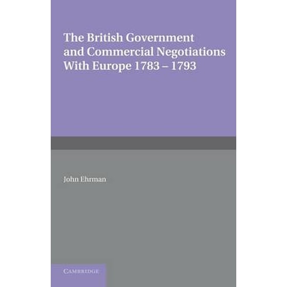 The British Government and Commercial Negotiations with Europe 1783-1793 image 0