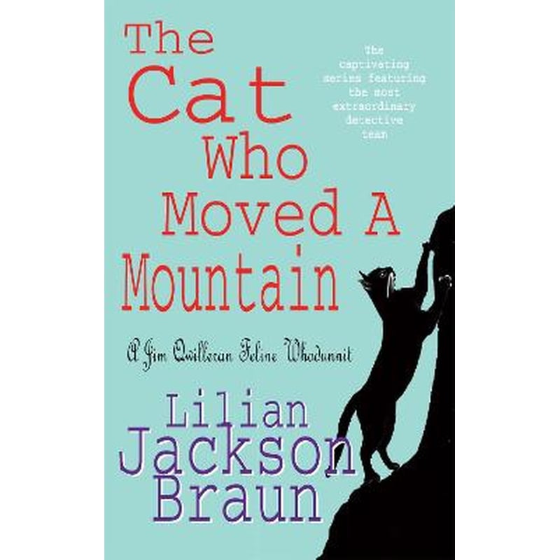 Cat Who Moved a Mountain (The Cat Who... Mysteries, Book 13)