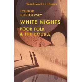 White Nights; Poor Folk; The Double