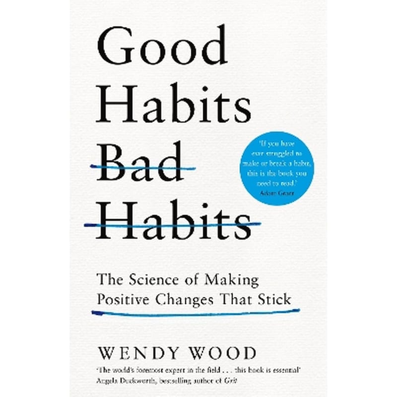 Good Habits, Bad Habits