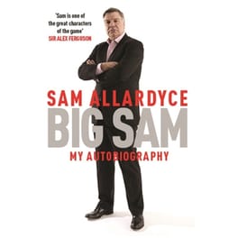 Big Sam: My Autobiography