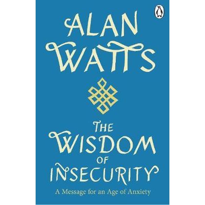 Wisdom Of Insecurity