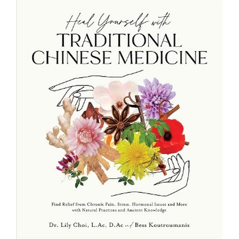 Heal Yourself with Traditional Chinese Medicine