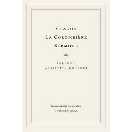 Claude La Colombiere Sermons v.I Christian Conduct image 0