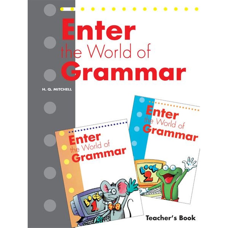 ENTER THE WORLD OF GRAMMAR 1 2 TCHRS