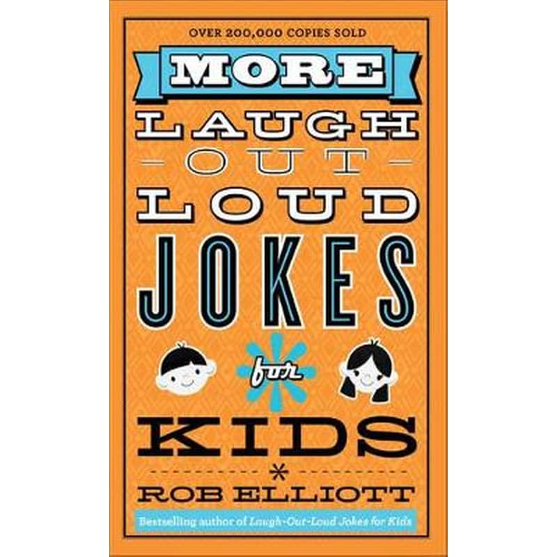 More Laugh–Out–Loud Jokes for Kids