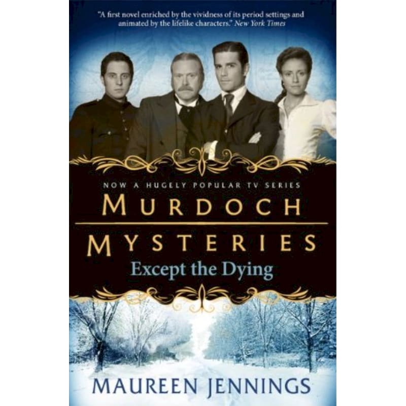 Murdoch Mysteries - Except the Dying