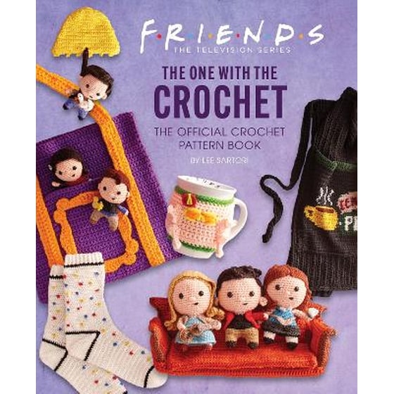 Friends: The One With The Crochet: The Official Friends Crochet Pattern Book image 0