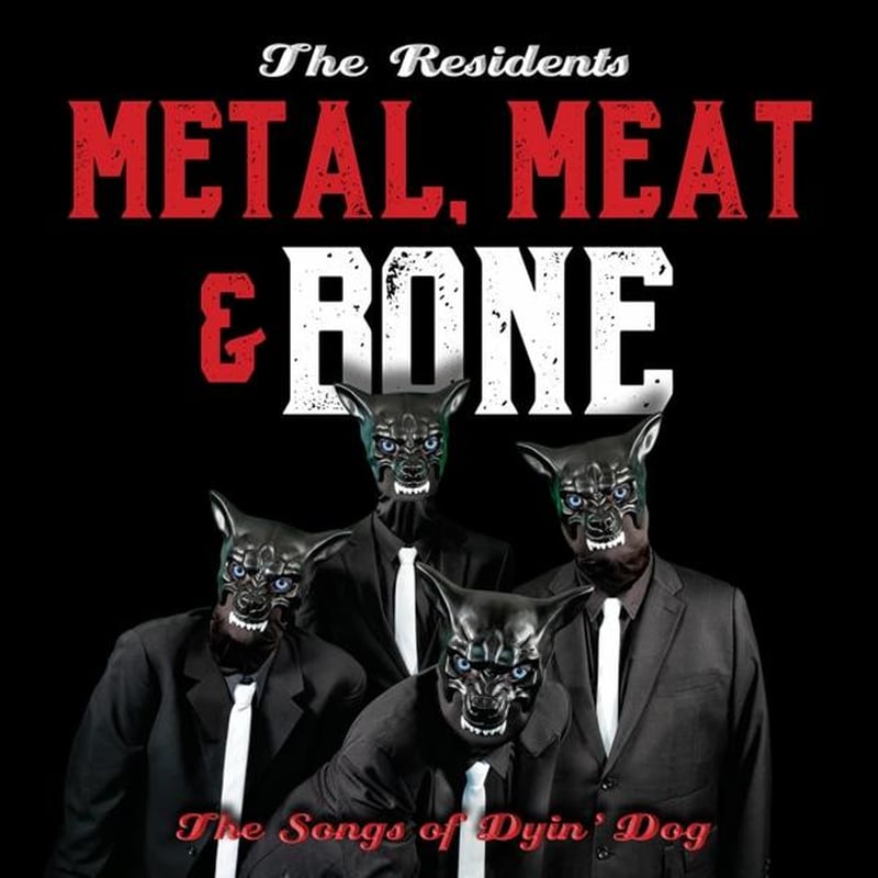 Metal, Meat Bone: The Songs Of Dyin Dog