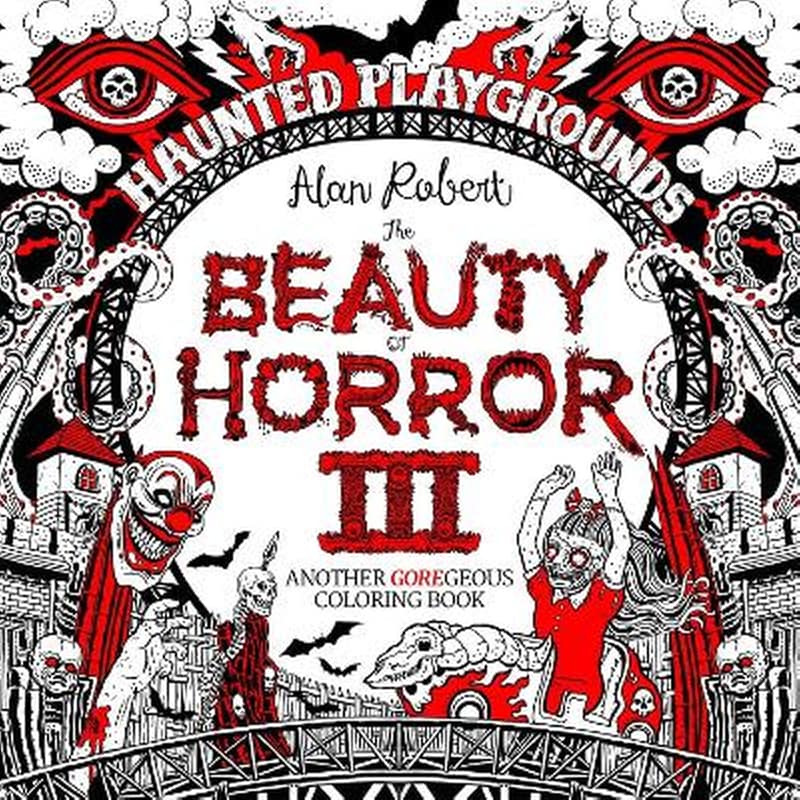 Beauty of Horror 3: Haunted Playgrounds Coloring Book