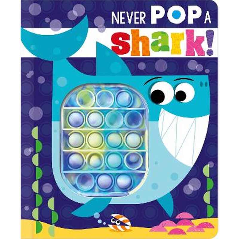 Never Pop a Shark!