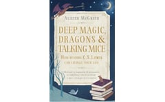 Deep Magic, Dragons and Talking Mice