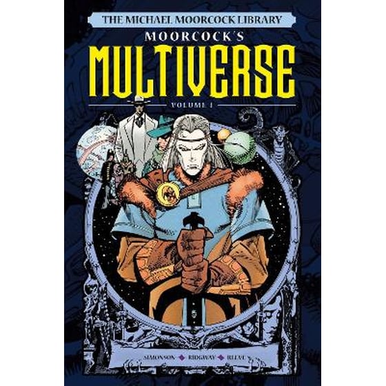 The Michael Moorcock Library The Multiverse Vol. 1 image 0