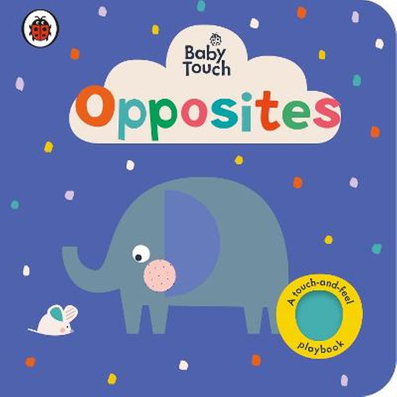 Baby Touch- Opposites