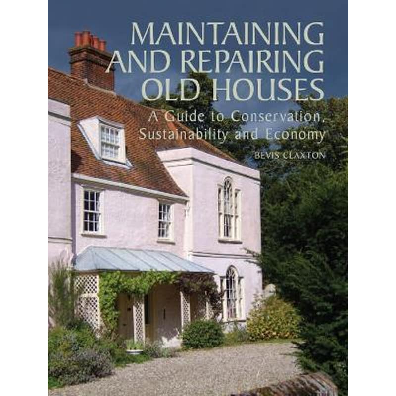Maintaining and Repairing Old Houses