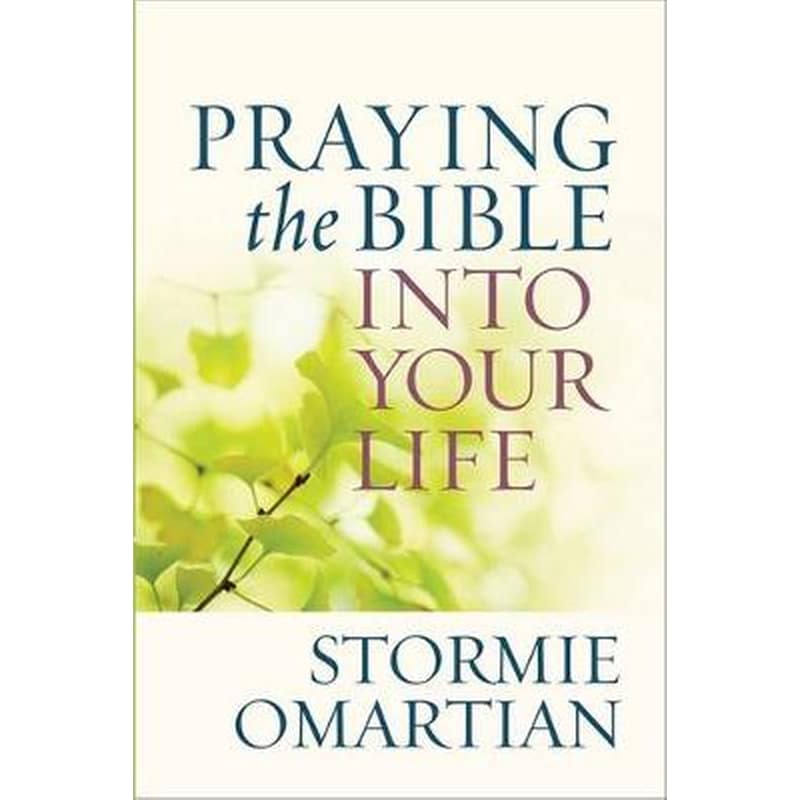 Praying the Bible into Your Life