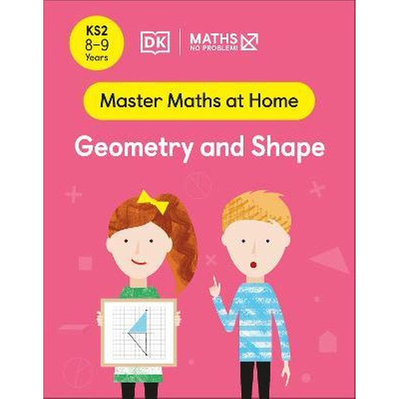 Maths - No Problem! Geometry and Shape, Ages 8-9 (Key Stage 2)