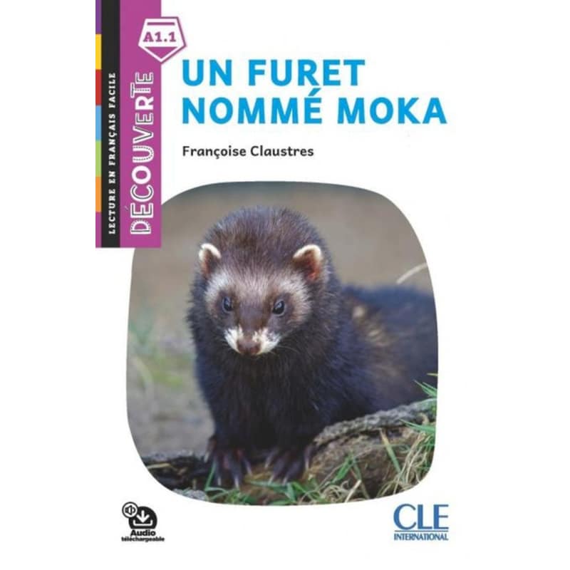 Un furet nommé Moka - Niveau A1.1