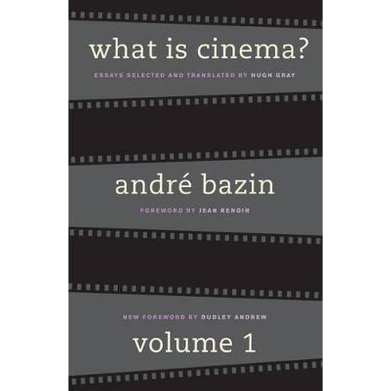 What Is Cinema? Volume I Volume I