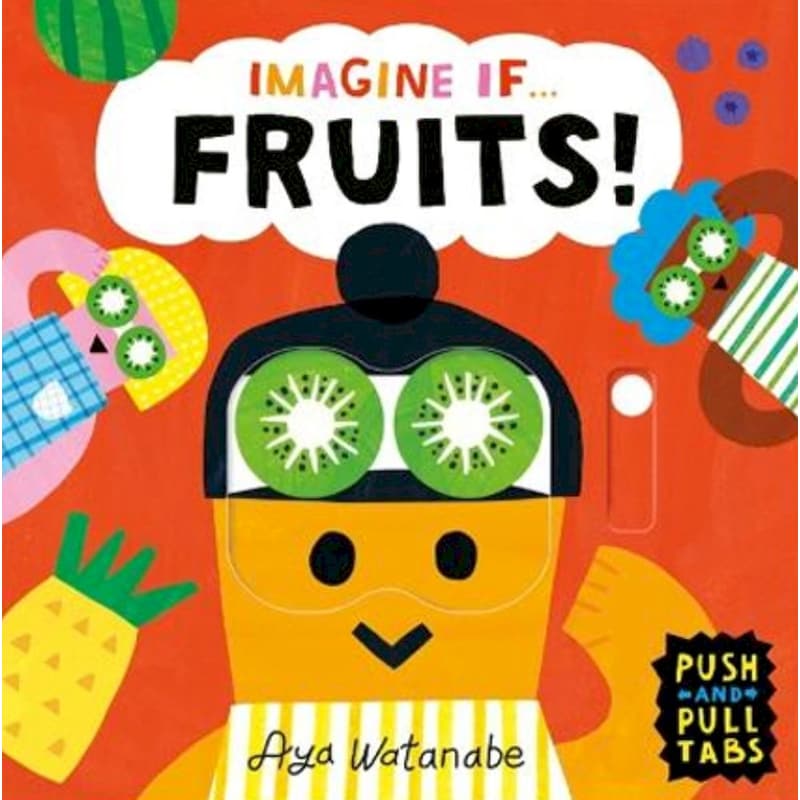 Imagine if... Fruits!