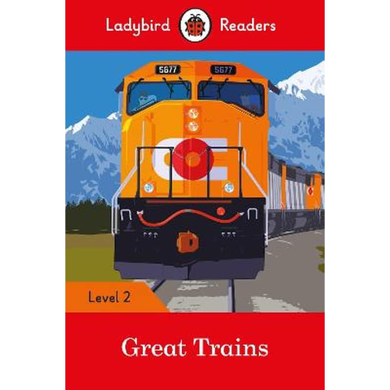 Ladybird Readers Level 2 - Great Trains (ELT Graded Reader)