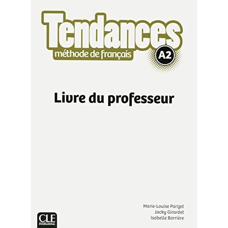 Tendances A2 - Livre du professeur