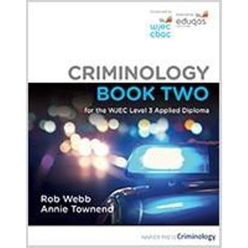 CRIMINOLOGY BOOK TWO FOR THE WJEC LEVEL