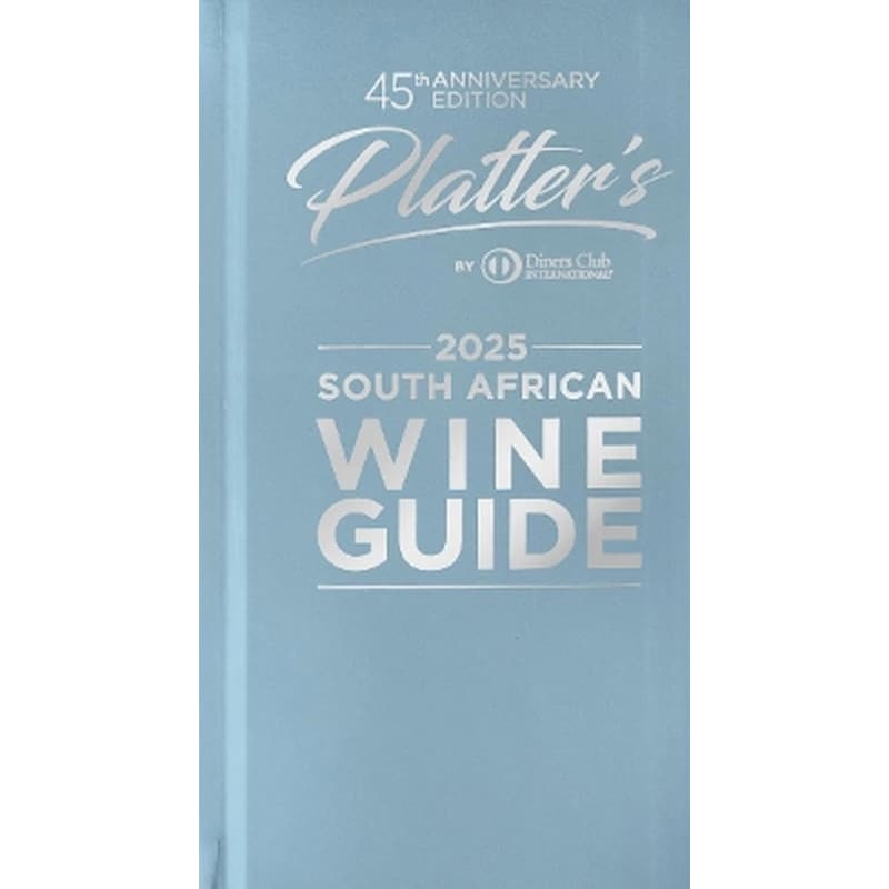 Platters South African Wine Guide 2025
