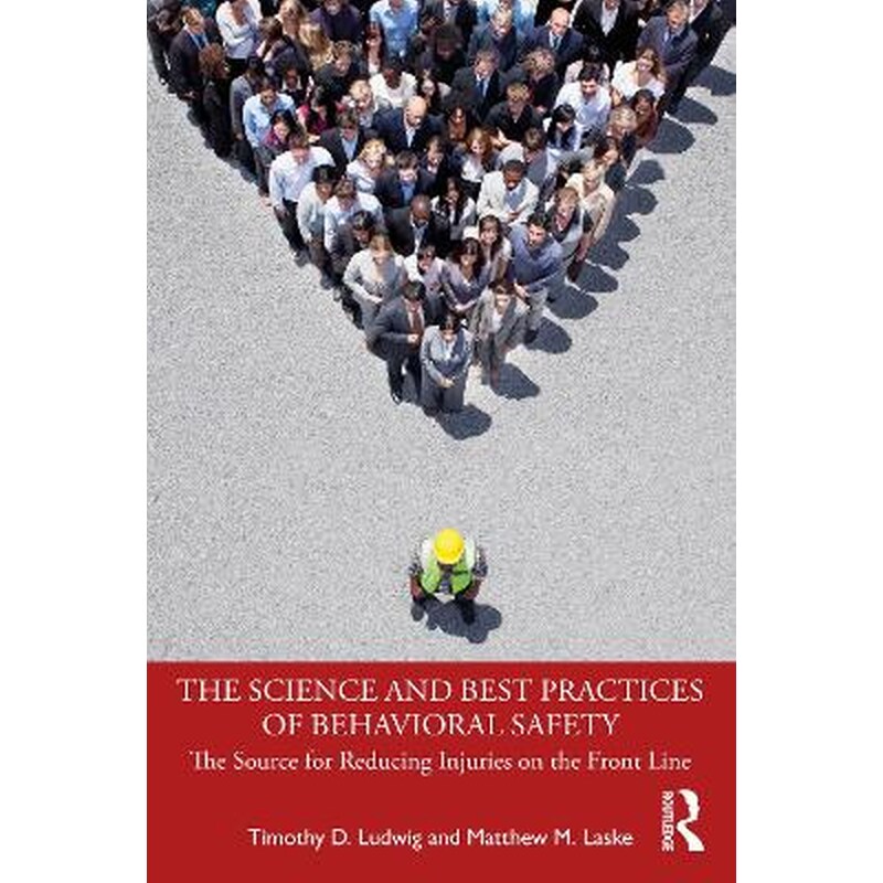 Science and Best Practices of Behavioral Safety