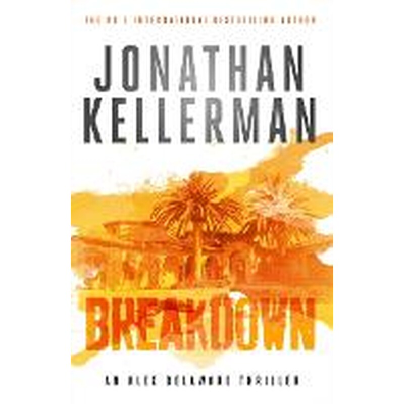Breakdown (Alex Delaware series, Book 31)