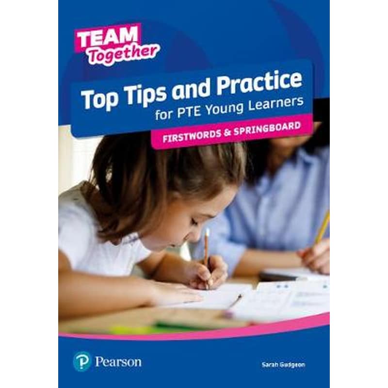 Team Together Top Tips and Practice for PTE Young Learners Firstwords and Springboard