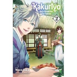 Kakuriyo: Bed & Breakfast for Spirits, Vol. 2
