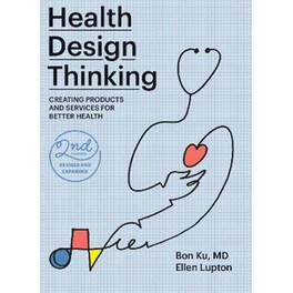 Health Design Thinking, second edition