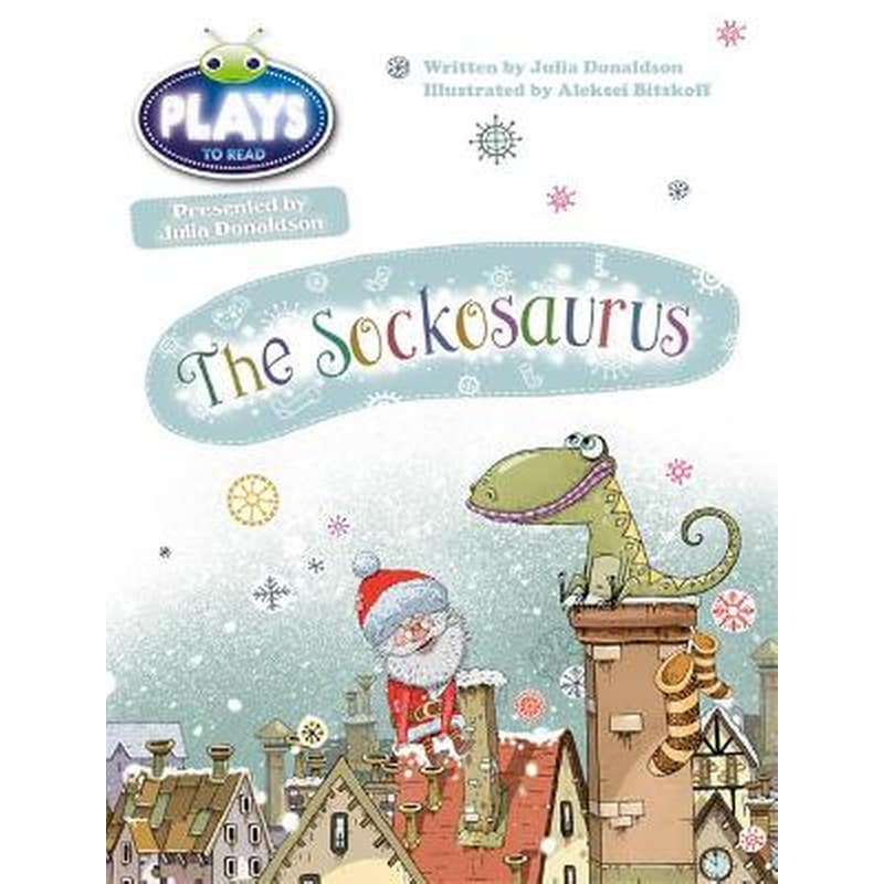 Bug Club Guided Julia Donaldson Plays Year 1 Blue The Sockosaurus Blue (KS1)/1b