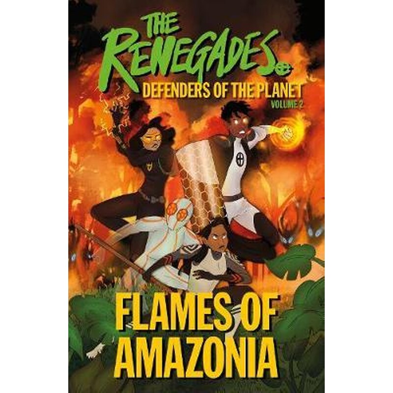 The Renegades Flames of Amazonia