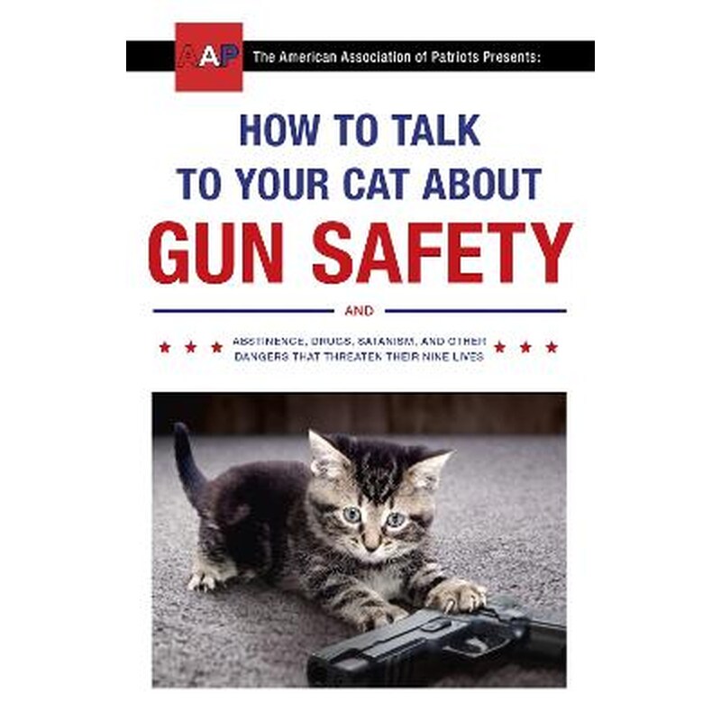 How to Talk to Your Cat About Gun Safety