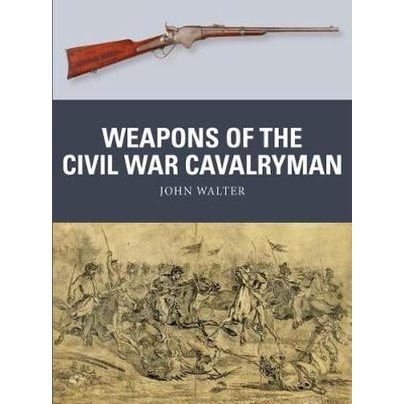 Weapons of the Civil War Cavalryman