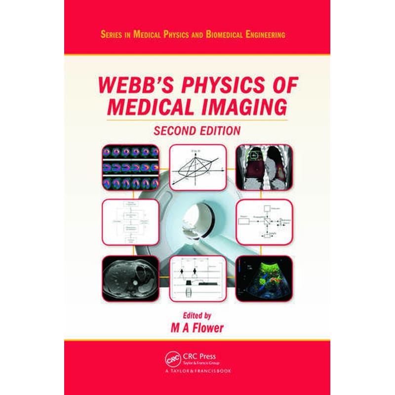 Webbs Physics of Medical Imaging
