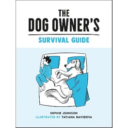 The Dog Owner's Survival Guide