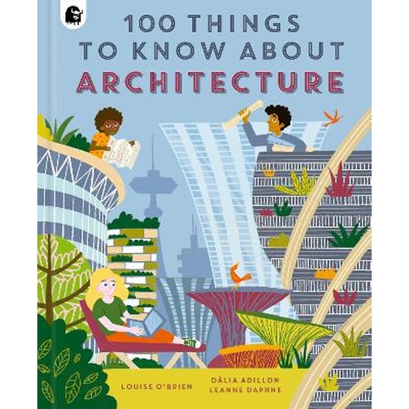 100 Things to Know About Architecture